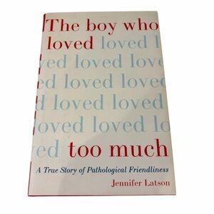2 for $12 The Boy Who Loved Too Much Book by Jennifer Latson Hardcover